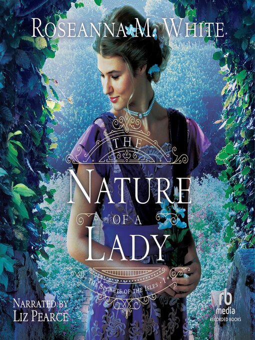 Title details for The Nature of a Lady by Roseanna M. White - Available